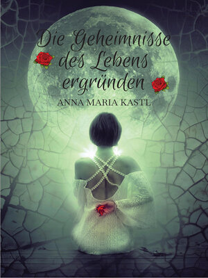 cover image of Die Geheimnisse des Lebens ergründen